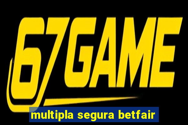 multipla segura betfair